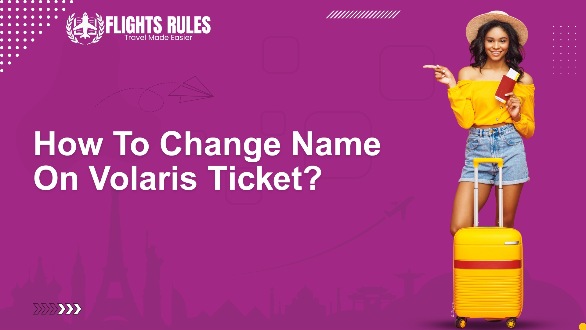 How To Change Name On Volaris Ticket