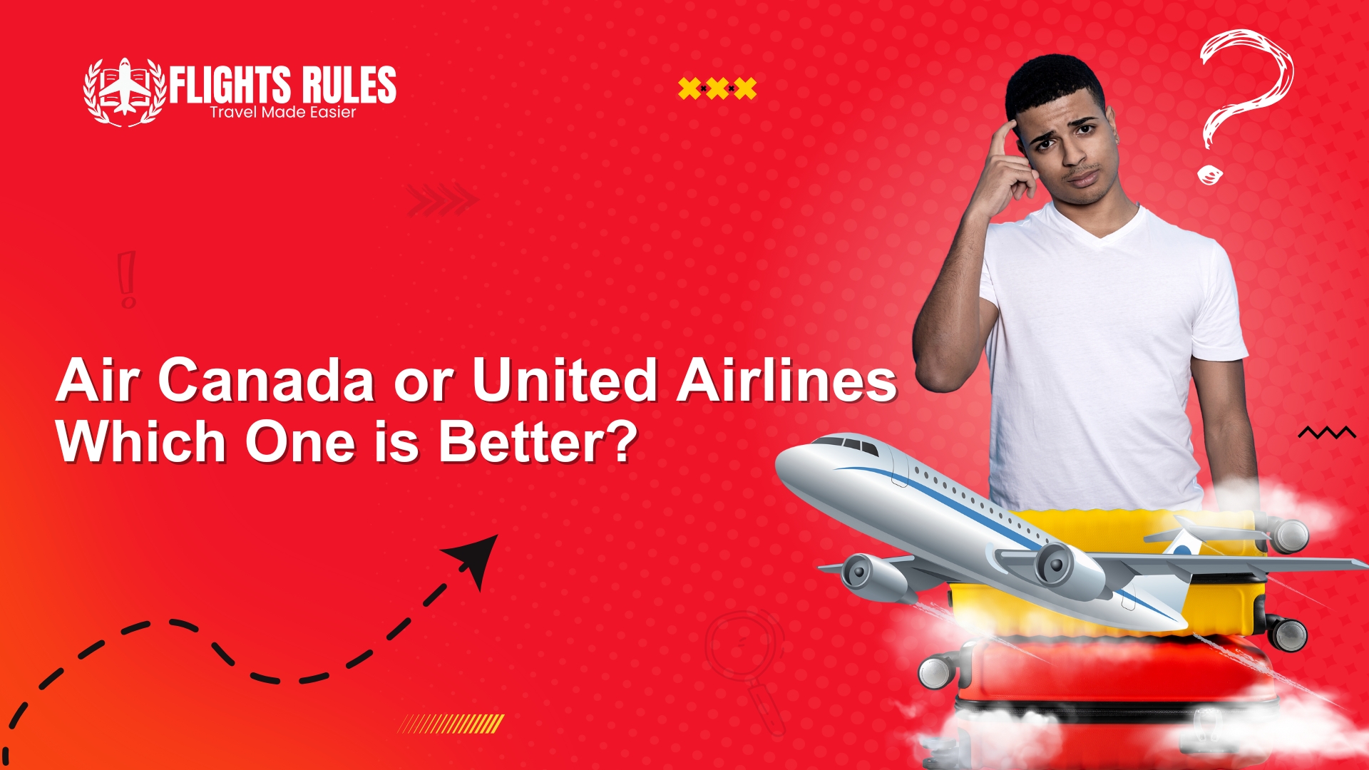 Air Canada or United Airlines – Which One is Better